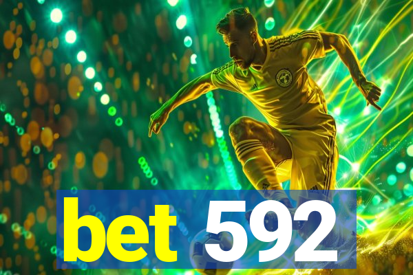 bet 592