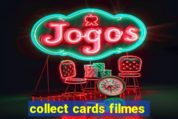 collect cards filmes