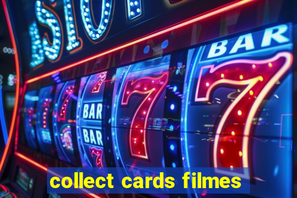 collect cards filmes