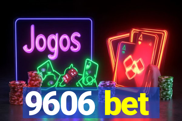 9606 bet