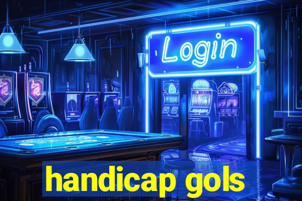 handicap gols