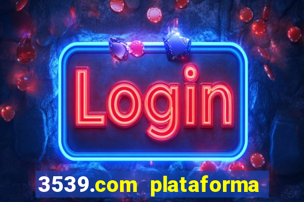 3539.com plataforma de jogos