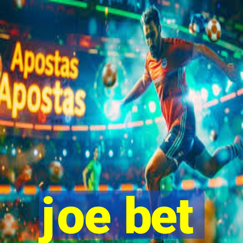 joe bet