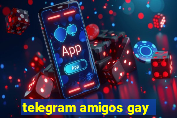 telegram amigos gay