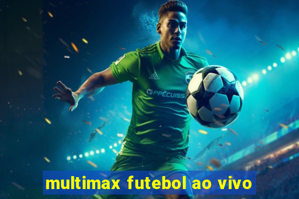 multimax futebol ao vivo