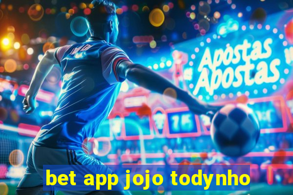 bet app jojo todynho