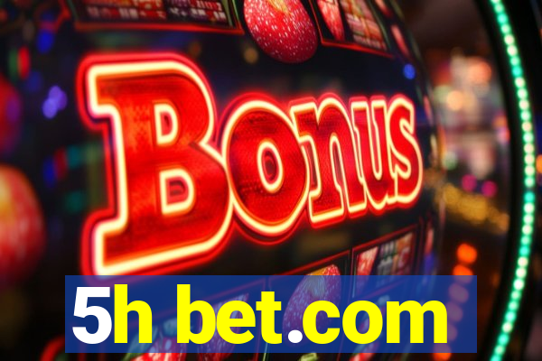 5h bet.com