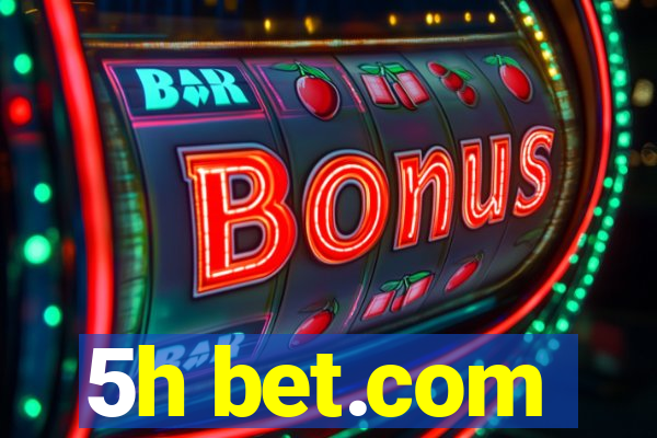 5h bet.com