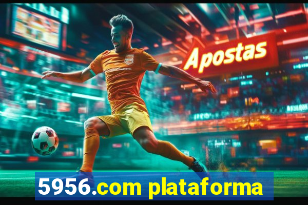 5956.com plataforma