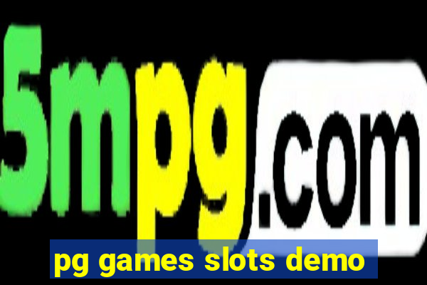 pg games slots demo