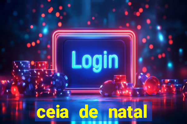 ceia de natal lista completa