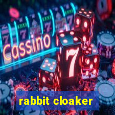 rabbit cloaker