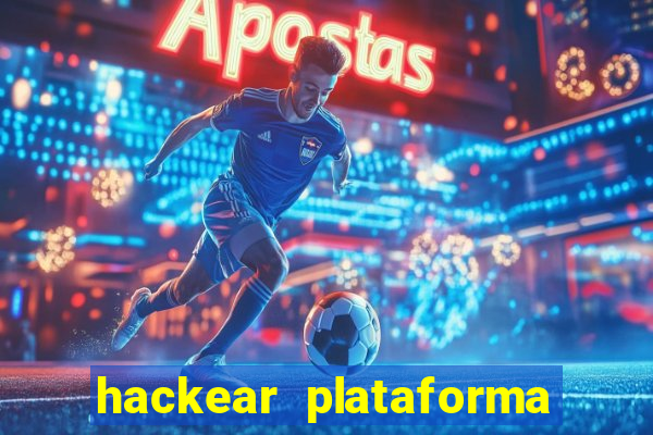 hackear plataforma de jogos