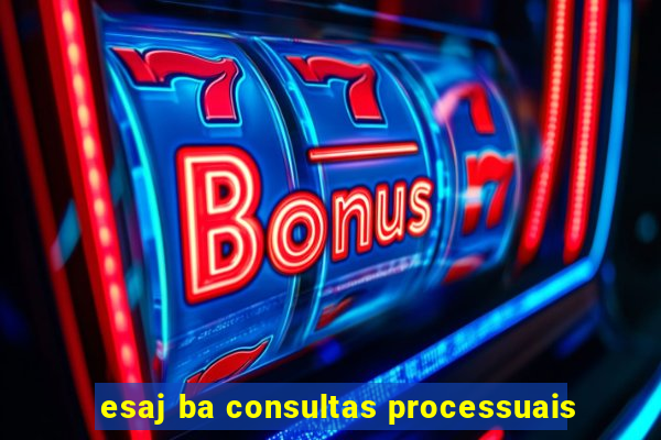 esaj ba consultas processuais