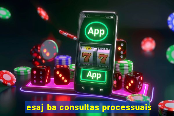 esaj ba consultas processuais