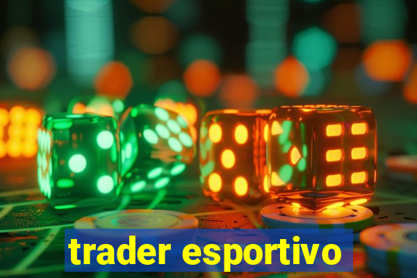 trader esportivo