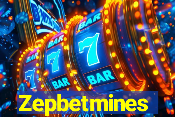 Zepbetmines