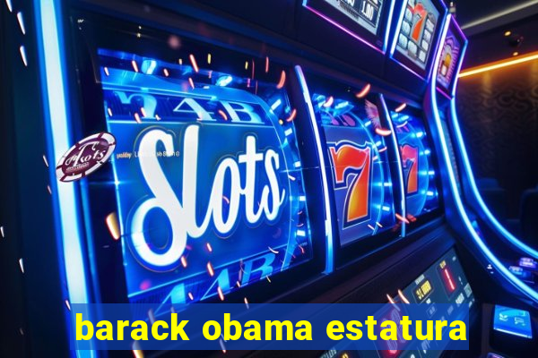 barack obama estatura