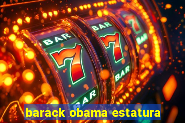 barack obama estatura