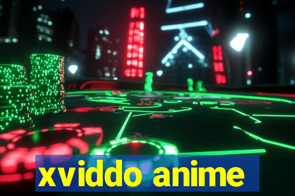 xviddo anime