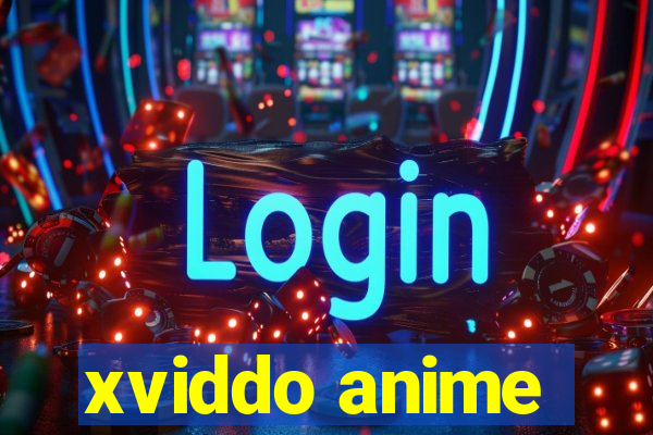 xviddo anime