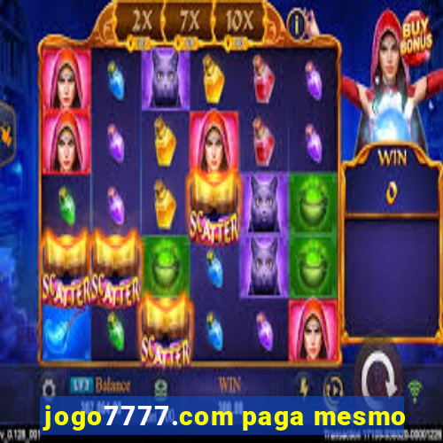 jogo7777.com paga mesmo