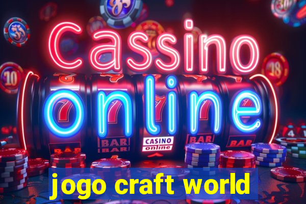 jogo craft world