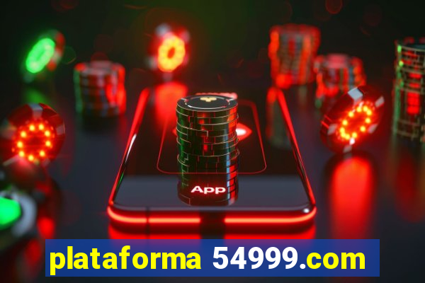 plataforma 54999.com