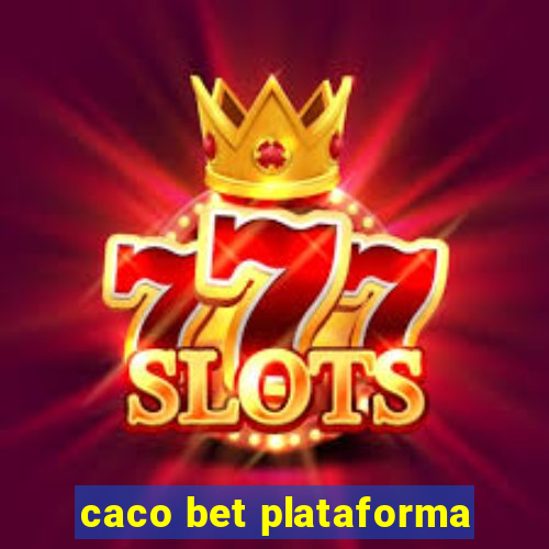 caco bet plataforma