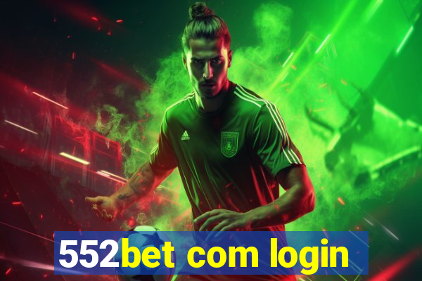 552bet com login