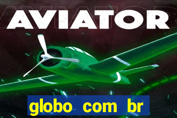 globo com br absolutamente noticias