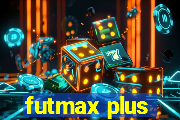 futmax plus