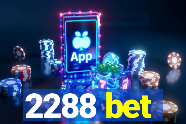 2288 bet