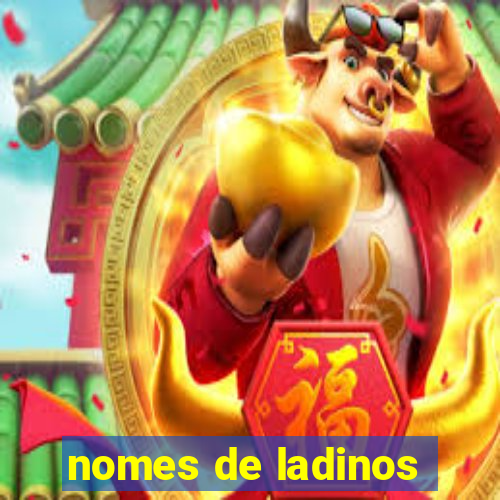 nomes de ladinos