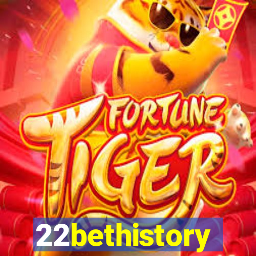 22bethistory