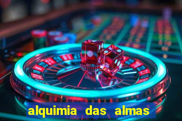 alquimia das almas 3 temporada