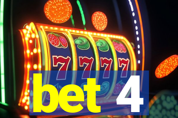 bet 4