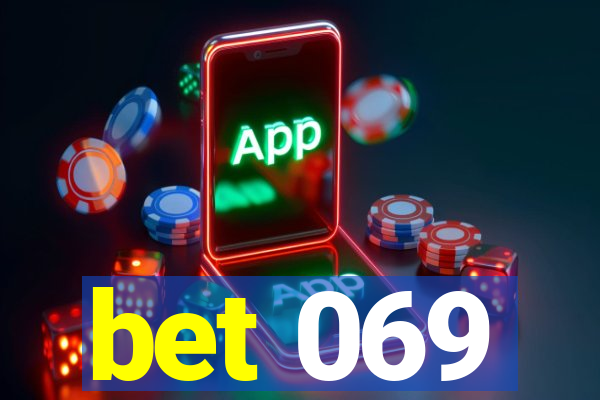 bet 069