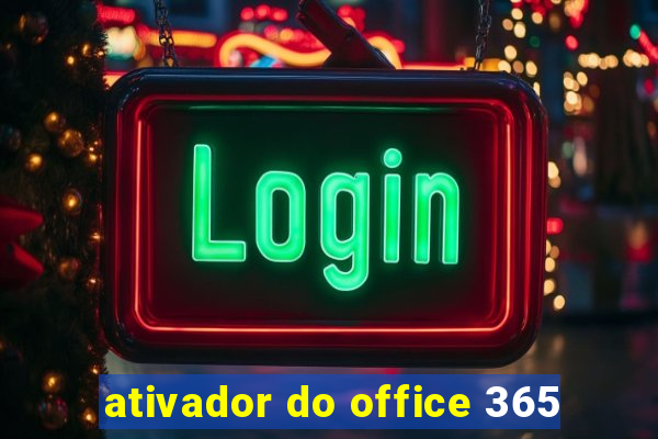 ativador do office 365