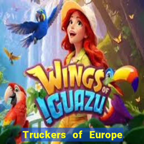 Truckers of Europe 3 dinheiro infinito