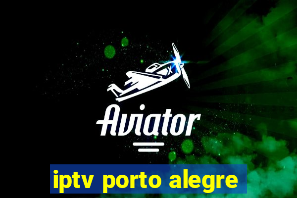 iptv porto alegre