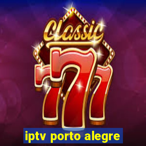 iptv porto alegre