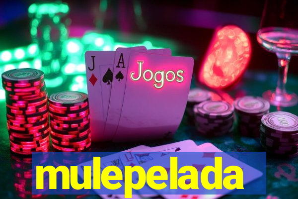 mulepelada