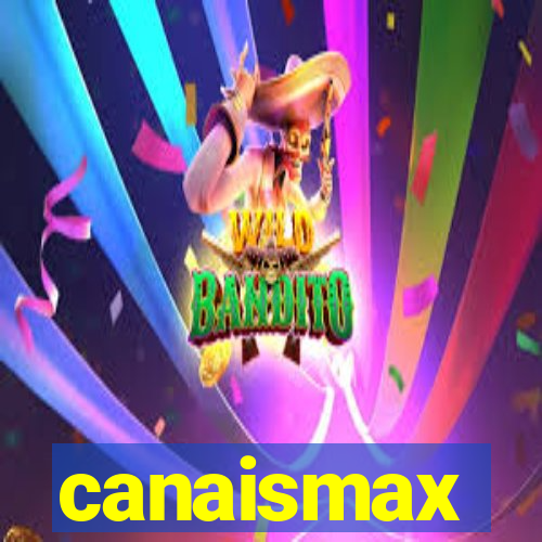 canaismax