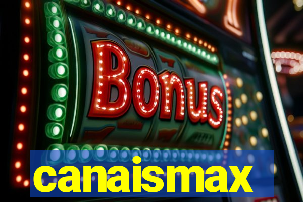 canaismax