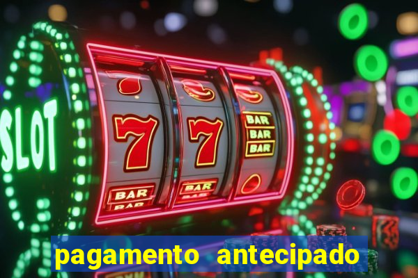 pagamento antecipado na estrela bet