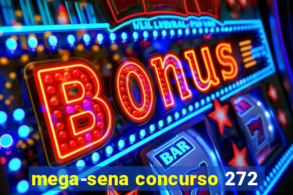 mega-sena concurso 272