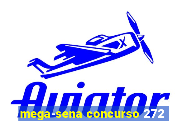 mega-sena concurso 272