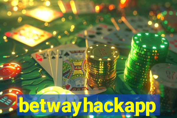 betwayhackapp