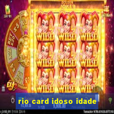 rio card idoso idade